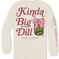Big Dill Long Sleeve Tee