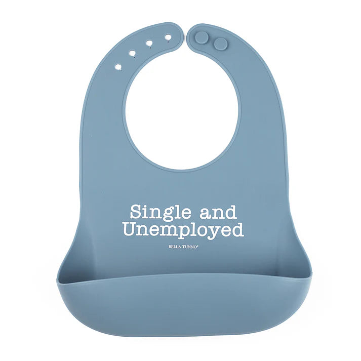 Blue color Wonder Bib that reads, "Single and Unemployed" with the Bella Tunno logo below it. The bib is adjustable in size with 4 snaps that easily fit around the neck. The Wonder Bib is designed out of silicone, and is made by Bella Tunno.