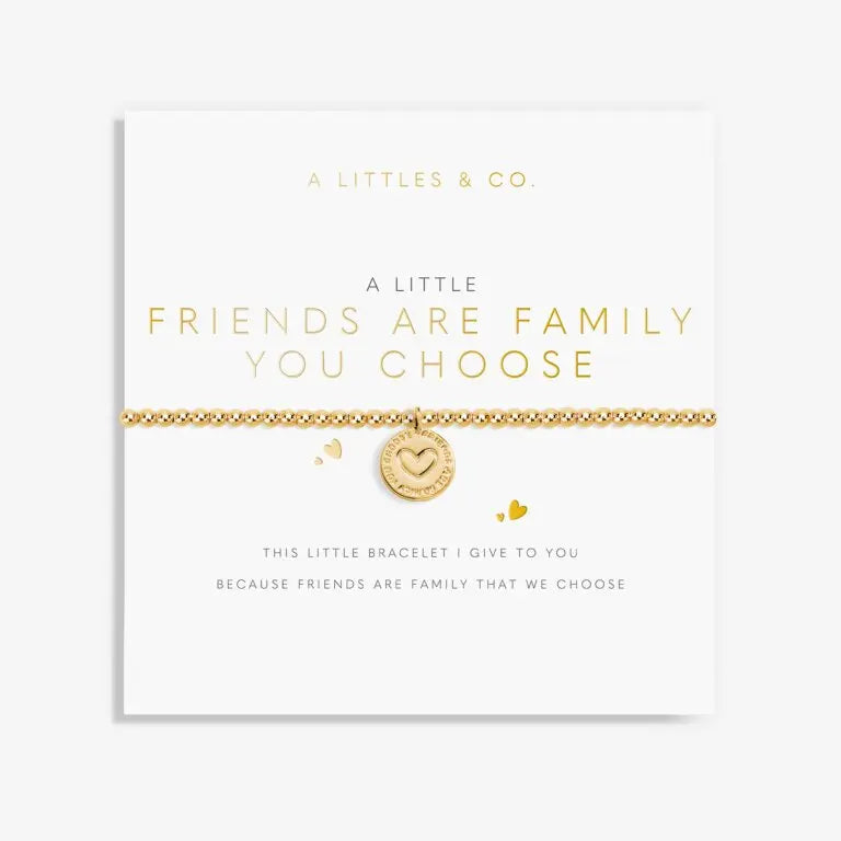 A Little Friends Are The Family You Choose - Gold