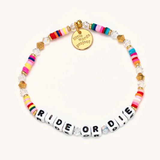 Special edition Little Words Project bead bracelet that reads, "Ride or Die." 1000