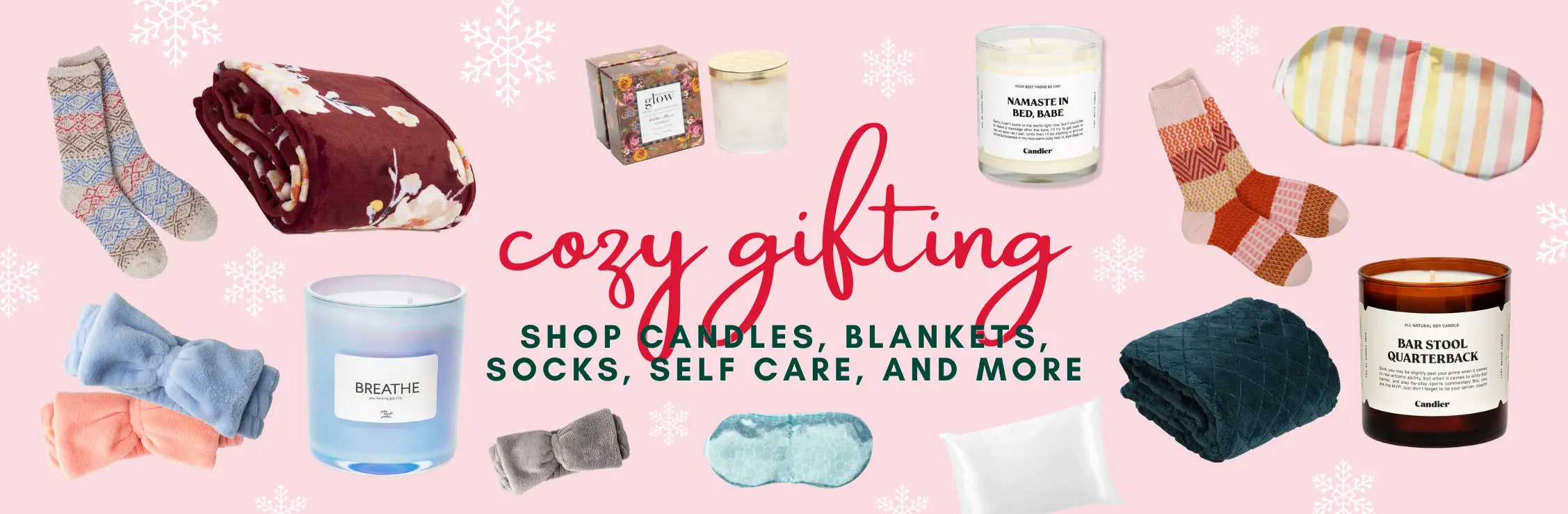 Shop cozy gifts: Candles, Blankets, Socks, Self Care, and More