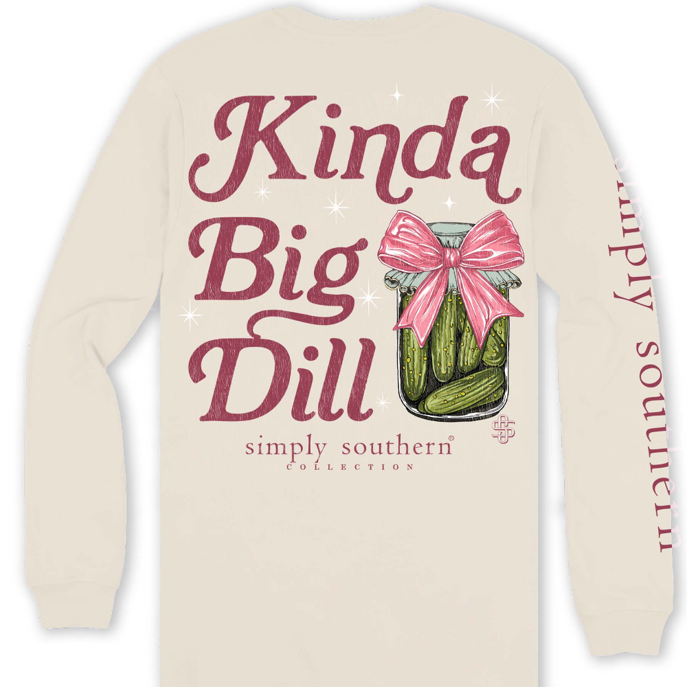 Women's long sleeve t-shirt that reads, "Kinda Big Dill Simply Southern Collection." With a jar of green pickles beside the lettering. The jar has a pink ribbon. The Simply Southern logo is shown at the bottom of the back of the shirt, and on the sleeve.