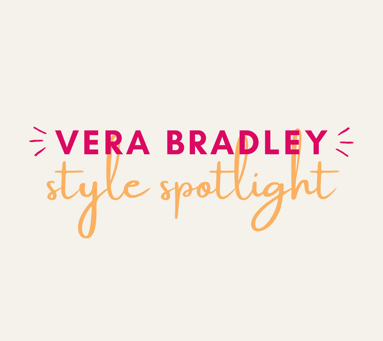Extra Special Mother's Day with Vera Bradley — Crazy Blonde Life