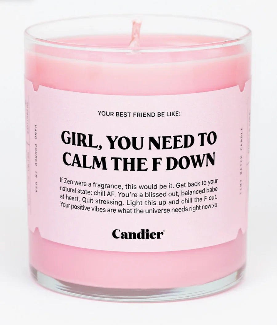 Girl, You Need To Calm The F Down Candle - Candier Candles