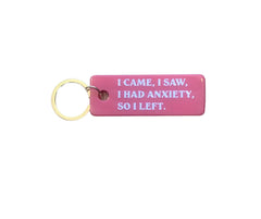 I Came, I Saw, I Had Anxiety So I Left Keychain - Candier Candles
