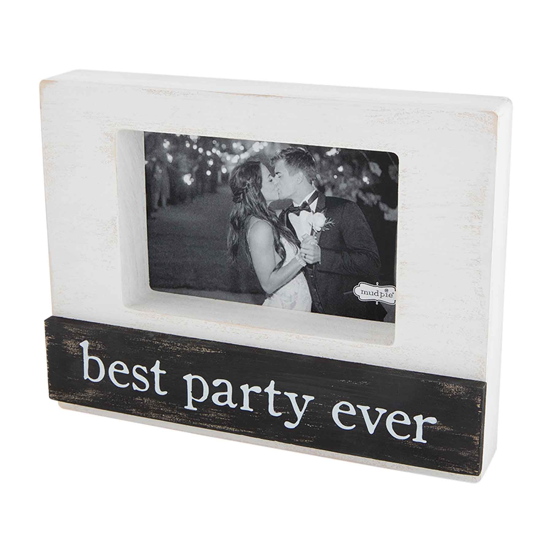 Mud Pie Best Party Ever Frame